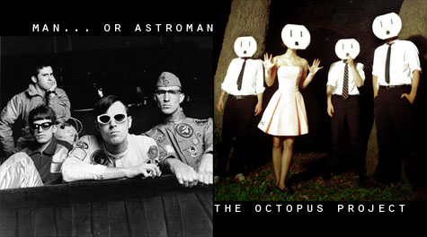 Man or Astroman and the Octupus Project tonight at the Doug Fir